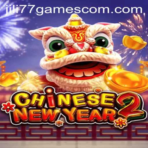 Discover the Exciting World of CHINESENEWYEAR2 by Jili77 Games