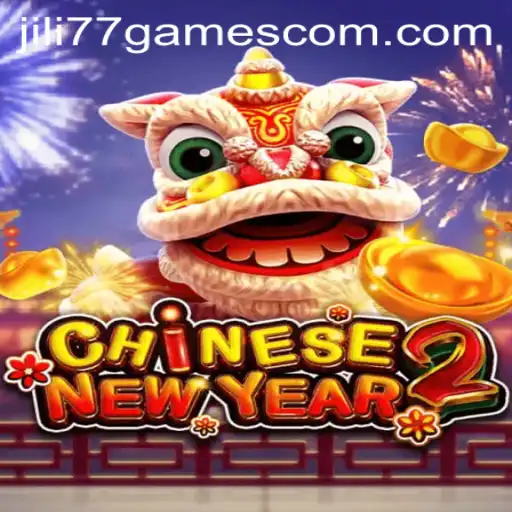 Discover the Exciting World of CHINESENEWYEAR2 by Jili77 Games
